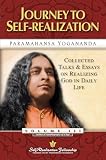 Journey to Self-Realization: Collected Talks and Essays on Realizing God in Daily Life (Collected Talks and Essays)