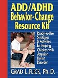 ADD/ADHD Behavior-Change Resource Kit: Ready-to-Use Strategies