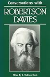 Conversations With Robertson Davies (Literary Conversations Series)