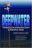 Deepwater Petroleum Exploration & Production: A Nontechnical Guide