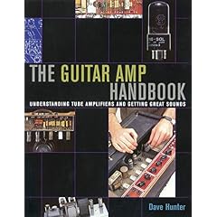Guitar Amplifier Handbook - Understanding Tube Amplifiers and Getting Great Sounds (Softcover)