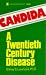 Candida: A Twentieth Century Disease by Shirley Lorenzani