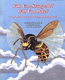 Will You Sting Me? Will You Bite?: The Truth About Some Scary-Looking Insects (Miller, Sara Swan. Curious Little Critters Series.)