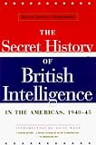 British Security Coordination: The Secret History of British Intelligence in the Americas, 1940-1945