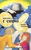 Kipton and the I Ching (Fontenay, Charles L. Kipton Chronicles, 9.)