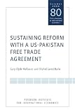 Sustaining Reform With a Us-pakistan Free Trade Agreement (Policy Analyses in International Economics) (Policy Analyses in International Economics)