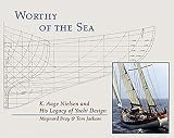 cover of Worthy of the Sea: The Yacht Designs of K. Aage Nielsen