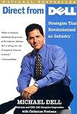 Direct from Dell: Strategies that Revolutionized an Industry