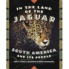 In the Land of the Jaguar: South America and Its People