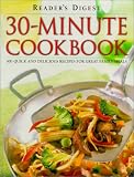 30-minute Cookbook: 300 Quick and Delicious Recipes for Great Family Meals