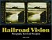 Railroad Vision: Photography, Travel and Perception