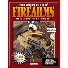 2006 Standard Catalog Of Firearms: The Collector's Price & Reference Guide 16th Edition
