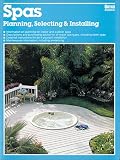 Spas: Planning, Selecting & Installing (Ortho Books)