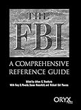 The FBI: A Comprehensive Reference Guide