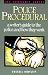 Police Procedural: A Writer's Guide to the Police and How They Work (Howdunit) by Russell Bintliff