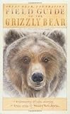 Field Guide to the Grizzly Bear (Sasquatch Field Guide Series)