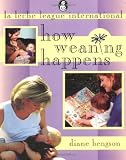 How Weaning Happens