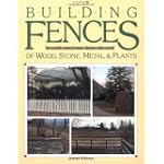 Building Fences of Wood, Stone, Metal, and Plants