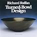 Turned-Bowl Design by Richard Raffan