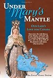 Under Mary's Mantle: Our Lady's Love for Canada