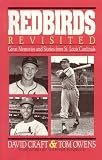 Redbirds Revisited