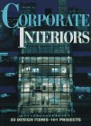 Corporate Interiors (Corporate Interiors Design Book Series, No 1)