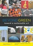 Beyond Green: Toward a Sustainable Art
