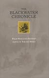 The Blackwater Chronicle: A Narrative of an Expedition into the Land of Canaan in Randolph County, Virginia (West Virginia and Appalachia Series, 2)