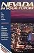 Nevada in Your Future: The Complete Relocation Guide for Job-Seekers, Businesses, Retirees, and Winter 