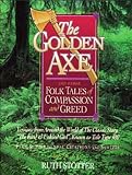 The Golden Axe and Other Folk Tales of Compassion and Greed