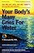 Fereydoon Batmanghelidj: Your Body's Many Cries for Water