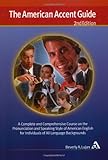 『The American Accent Guide: A Complete and Comprehensive Course on the Pronunciation and Speaking Style of American English for Individuals of All Language Backgrounds』で発音改善