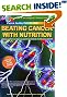 Beating Cancer With Nutrition Patrick Quillin, Noreen, Audio CD. Chemotherapy, Radiation, Diet, Health, Colorful Fruits, Vegetables, Medical Malpractice, Sugar, Immune,  Therapy, Starving Toxin, Cells, Chemo, Toxic Metals, Herbicides, Pesticides, Organic, Antioxidants, Tumor, Malignant, Stress, Anticoagulant, Methotrexate, Vitamins, Minerals, Fish, Omega, Yogurt, Colorful, Chemicals Brain, Endorfins,  Low Fast, Cells, Malnutrition, Blood, Glucose  Tolerance, Nutrients, Medical, Multiple Myeloma, Anaerobic, Aerobic Synergism, Nutritional, Starve, Vitamin, Oncologist, Beta-Carotene, Niacin, pro-oxidants,  Glucose, Oxygen Radicals, Malnutrition, Hyperthermia, Hydrogen Peroxide, Cytotoxic Therapies, Selenium, Carintine, Quercetin, Ginseng, Antibiotic, Stabilizing, Medicine, Immunopower,  Healing, Healers, Natural, Fish oil, Soluble Enzymes, Recipes, Starving Fuel Suppy, Lymphnodes, Mushroooms, Bioglogical, Protective, Steroid, Adoptosis, Detoxification, Metabolism,  Probiotics, Dysbiosis,  Balancing Protons, Infections,Detoxification, Bioenergetics, Bacteria, Virus, Metabolizer, Nutrients as Biological Response Modifiers, Reversem , Bladder, Gastrointestinal, Maturatioin, Immunology, Garlic, Glycemic Index, Omega,  Depression,  cariogenic,  Caloric, Tagatose,  Glucosetoxicity,  Carbohydrates, Prevention, Legumes, Whole Grains, Kelp, Berries, Cartenoids,  Cruciferouis, Fat, Salt, Niacin, Survival, Salad, Veggies, Poultry, Beef, Chicken, Soy, Herbs, Botanical, Glandular, Lipids, Conjugated Linoleic  Acid, CLA, Minerals, 
