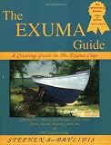cover of The Exuma Guide: A Cruising Guide to the Exuma Cays : Approaches, Routes, Anchorages, Dive Sights, F