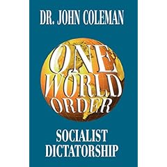 Coleman - One World Order - Socialist Dictatorship (1998)