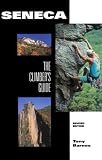 Seneca The Climber's Guide (Falcon Guides Rock Climbing)