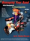 Managing Your Band: Artist Management: The Ultimate Responsibility