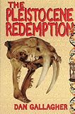 The Pleistocene Redemption