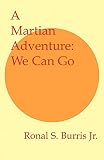 A Martian Adventure: We Can Go
