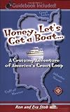 cover of Honey, Let's Get a Boat... A Cruising Adventure of America's Great Loop