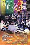 The Guide To Digital Television, third edition