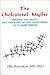 MD, PhD, Uffe Ravnskov: The Cholesterol Myths: Exposing the Fallacy that Saturated Fat and Cholesterol Cause Heart Disease