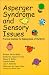 Asperger Syndrome and Sensory Issues: Practical Solutions for Making Sense of the World