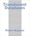 Translucent Databases
