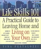 Life Skills 101: A Practical Guide to Leaving Home and Living on Your Own