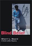 Blind Belief ("a Katlin Lamar Mystery" --Cover)