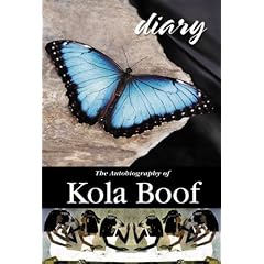 Diary of A Lost Girl: The Autobiography Of Kola Boof