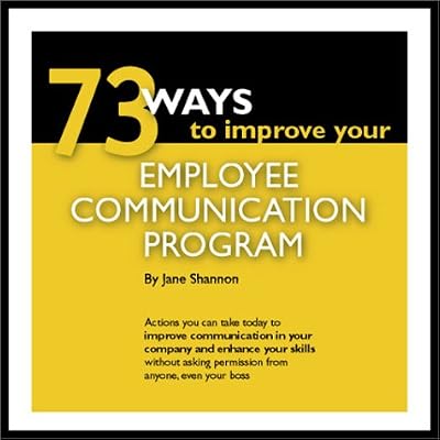 Jane's great book - 73 ways to improve your employee communication program