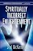 Spiritually Incorrect Enlightenment
