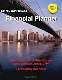 So You Want to Be a Financial Planner 3rd Edition